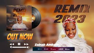 Zainab Ambato  Rimix 2023  Official Music Audio [upl. by Esiuol]