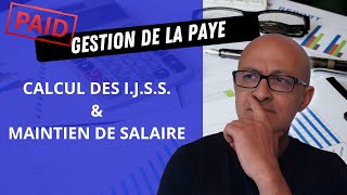 Gérer La Paye Calculer Le Maintien De Salaire Et Les IJSS [upl. by Menken]