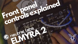 The best drone synth ELMYRA 2 front panel controls explained [upl. by Gersham]