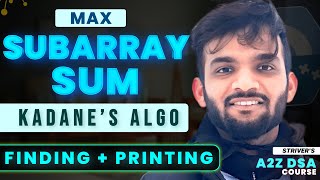 Kadanes Algorithm  Maximum Subarray Sum  Finding and Printing [upl. by Cristin]