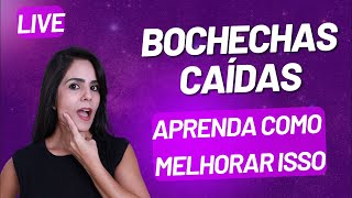 BOCHECHAS CAÍDAS  aprenda como melhorar [upl. by Tanya]