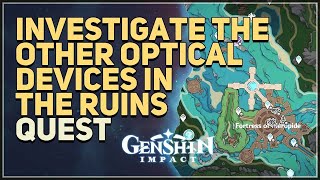 Investigate the other optical devices in the ruins Genshin Impact [upl. by Gader]