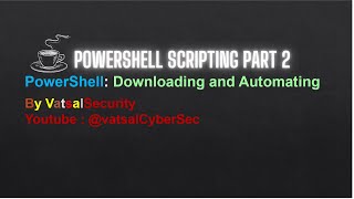 PowerShell Advance Scripting Part 2  Vatsal Security [upl. by Nosila]