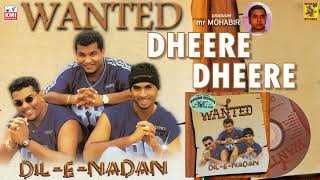 Dheere Dheere  Raymond Ramnarine  DileNadan  Wanted  DilENadan [upl. by Etnauq]