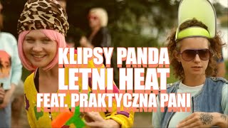 Klipsy Panda feat Praktyczna Pani  Letni Heat [upl. by Eyaf]