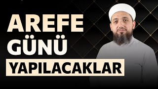 Arefe Günü yapılacak ibadetler  İsmail YAŞAR [upl. by Naylor]