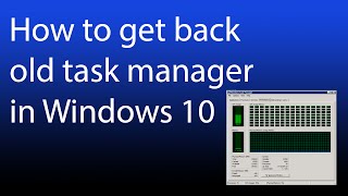 How to get the old task manager back in Windows 10 [upl. by Ellerrehc979]