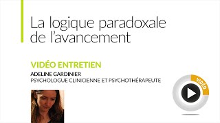 Psychothérapie  La logique paradoxale de lavancement [upl. by Karyl]