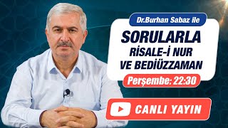 Sorularla Risalei Nur ve BediÃ¼zzaman  14 Mart  Dr Burhan SABAZ [upl. by Leahciam]