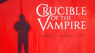 CRUCIBLE OF THE VAMPIRE Official Trailer 2019 Horror [upl. by Nell]