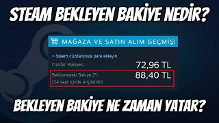 Steam Bekleyen Bakiye Nedir  Steam Bekleyen Bakiye Ne Zaman Yatar [upl. by Seidnac]