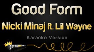 Nicki Minaj ft Lil Wayne  Good Form Karaoke Version [upl. by Bortman]