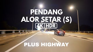 【4KHDR】SYSTEM EXPERIMENTAL  PENDANG  ALOR SETAR S  PLUS HIGHWAY  SONY A7III [upl. by Lucius]