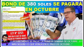 😱🔴Lo último  Bono 380 soles se pagará en octubre  Ley N° 32121 [upl. by Vivie]