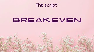 The Script  Breakeven  Lyrics [upl. by Heber444]