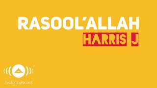 Harris J  RasoolAllah  Official Lyric Video [upl. by Warchaw]