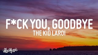 The Kid LAROI  FCK YOU GOODBYE Lyrics feat Machine Gun Kelly [upl. by Iolenta]