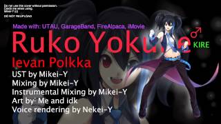 【UTAU】Yokune Ruko ♂ KIRE  Ievan Polkka UST HD [upl. by Adnovay29]