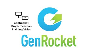 GenRocket Project Version Training Video [upl. by Cowen661]