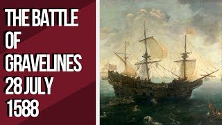 The Battle of Gravelines  Quick History Facts in Under 3 Minutes [upl. by Danna]