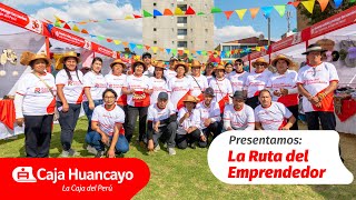 Presentamos la Ruta del Emprendedor  Caja Huancayo [upl. by Ardnat]