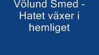 Völund smed  Hatet växer i hemlighet [upl. by Onaicilef641]