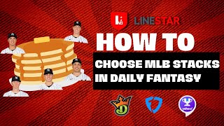 HOW TO CHOOSE TEAM STACKS IN MLB DFS  DFS Tips amp Strategy for DraftKings amp FanDuel to win [upl. by Thenna]