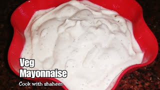 Veg mayonnaise  Milk Mayonnaise  No Egg Mayonnaise  Instant Homemade Mayonnaise Recipe [upl. by Philemon]