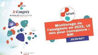 Monitorage de lanalgésie en 2022 15 min pour convaincre  ANI  JRAFT  SFAR [upl. by Aihsitan876]