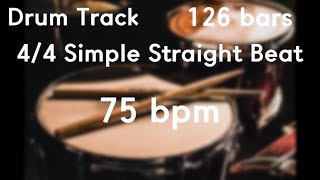 75 bpm 44 Simple Straight Beat Drum Track [upl. by Meijer860]