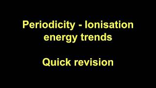 Quick Revision  Periodicity Ionisation energy [upl. by Saidnac584]