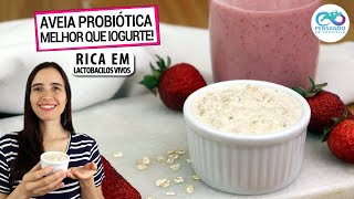 AVEIA FERMENTADA PROBIÓTICA O IOGURTE DO FUTURO MAIS BARATA E SAUDÁVEL rica em lactobacilos vivos [upl. by Kerry]