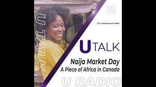 U Talk Naija Market Day [upl. by Suicul]