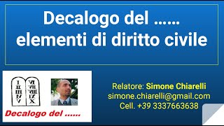 Decalogo del …… elementi di diritto civile 04102020 [upl. by Eila]