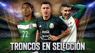 12 TRONCOS que Nadie Entiende como Llegaron a Selección Mexicana [upl. by Celia]