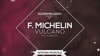 Instrumental Francesca Michelin  Vulcano [upl. by Farlee]