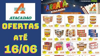 ATACADÃO OFERTAS ATÉ 16062024 FOLHETO ARRAIÁ ATACADÃO SP [upl. by Cantu]