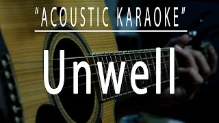 Unwell  Acoustic karaoke Matchbox 20 [upl. by Manouch]