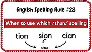 English Spelling Rule 28  Use Of TION SION CIAN as SHUN sound [upl. by Parsaye]