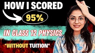 How Did I Score 95 In Class 12 Physics Without Tuition 😱🔥 Boards 2024 ✅  Secret Tips [upl. by Raphael]