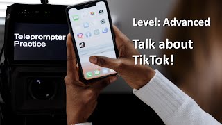 Teleprompter Practice  Advanced  Talk about TikTok [upl. by Asiak669]