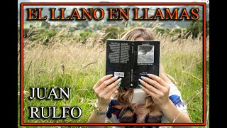 El llano en llamas Juan Rulfo  resumen y análisis [upl. by Hsihsa967]