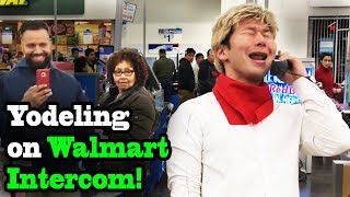 YODELING on WALMART INTERCOM  SINGING IN PUBLIC Yodeling Kid [upl. by Lemaceon]