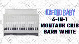 Oxford Baby Montauk 4in1 Convertible Crib Barn White  GreenGuard Gold Certified [upl. by Maxfield320]