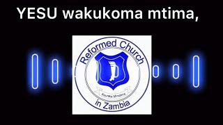 REFORMED CHURCH IN ZAMBIA RCZ HYMN  45 YESU wakukoma mtima official Audio [upl. by Ert255]