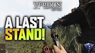 A LAST STAND  Verdun Gameplay [upl. by Urbana242]