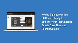 Nonius Signage New Platform is Ready to Empower Your Team Engage Guests and Boost Revenue [upl. by Onairot272]