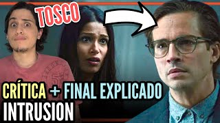 Intrusion  Critica  FINAL EXPLICADO  Filme da Netflix meio bom e meio tosco [upl. by Hedy629]