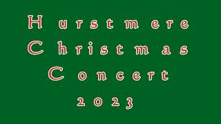 Hurstmeres Christmas Concert 2023 Day 2 [upl. by Euqina]