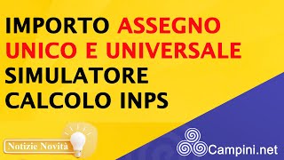 ⚠️ IMPORTO ASSEGNO UNICO E UNIVERSALE PER FIGLI A CARICO ❗ SIMULATORE CALCOLO INPS 💶 [upl. by Alyehc]